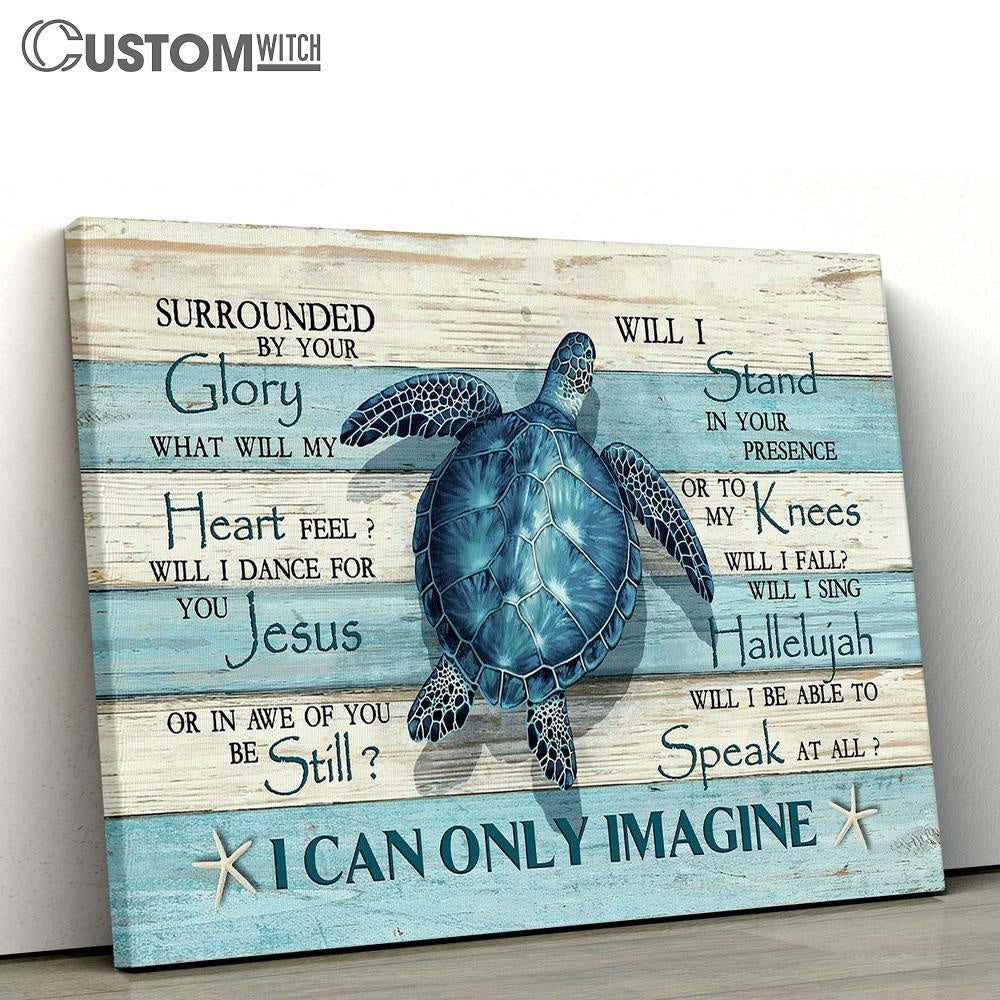 Blue Sea Turtle I Can Only Imagine Wall Art Canvas - Christian Wall Art - Religious Art
