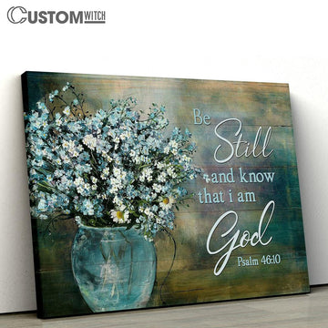 Blue daisy flower Be still and know that I am God Canvas Wall Art - Bible Verse Canvas - Religious Prints