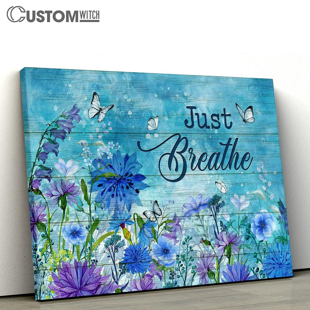 Blue flower garden Just breathe Canvas Wall Art - Bible Verse Canvas - Religious Prints