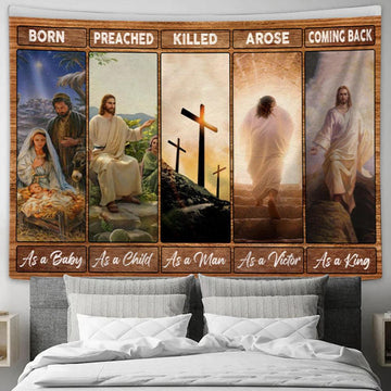 Born As A Baby Preached As A Child Wall Art Tapestry - Christian Wall Decor - Religious Art