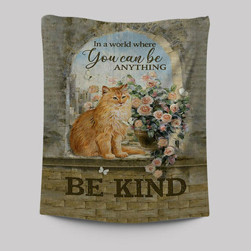 Brown Cat In A World Where You Can Be Anything Tapestry Art - Bible Verse Wall Art - Christian Inspirational Wall Decor
