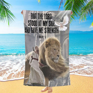 But The Lord Stood With Me And Gave Me Strength Beach Towel - Christian Inspirational Beach Towel