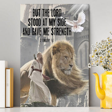 But The Lord Stood With Me And Gave Me Strength Canvas Prints - Christian Inspirational Canvas