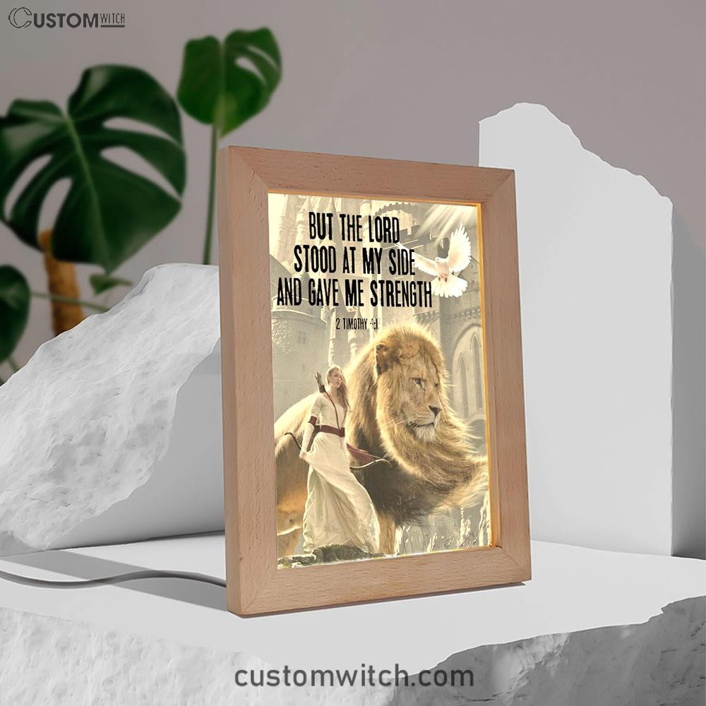 But The Lord Stood With Me And Gave Me Strength Frame Lamp Prints - Christian Inspirational Frame Lamp