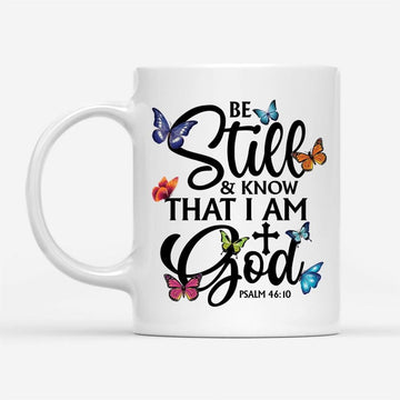 Butterflies Be Still And Know That I Am God Coffee Mug, Christian Mug, Bible Mug, Faith Gift, Encouragement Gift