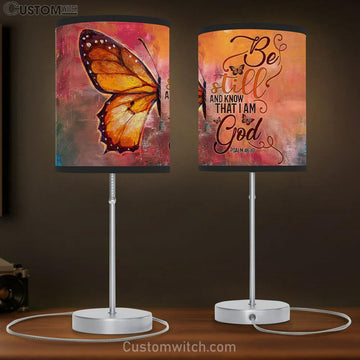 Butterfly Be Still And Know That I Am God Psalm 4610 Bible Verse Table Lamp Gift Print - Christian Bedroom Decor