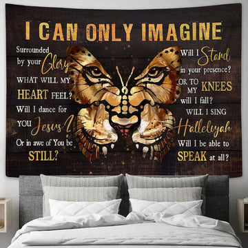 Butterfly Christian Song I Can Only Imagine Tapestry Wall Art - Bible Verse Tapestry - Religious Tapestry Wall Hanging