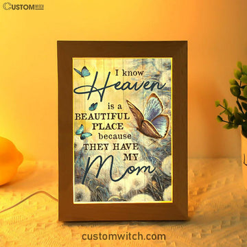 Butterfly Dandelion Field I Know Heaven Is A Beautiful Place Frame Lamp Art - Christian Art Decor - Religious Gifts Night Light