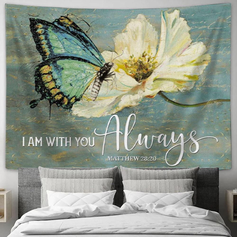 Butterfly Flower Matthew 2820 I Am With You Always Tapestry Wall Art Print - Christian Wall Decor