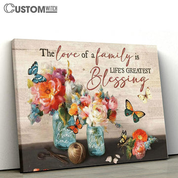 Butterfly The Love Of A Family Is Life���s Greatest Blessing Canvas Poster