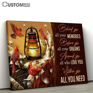 Cardinal, Dandelion, Behind You All Your Memories Canvas Poster