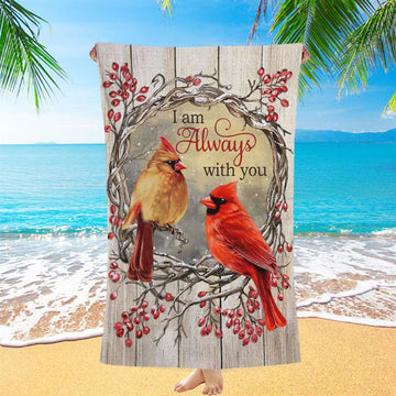 Cardinal I Am Always With You Beach Towel - Christian Beach Towel - Religious Beach Towel