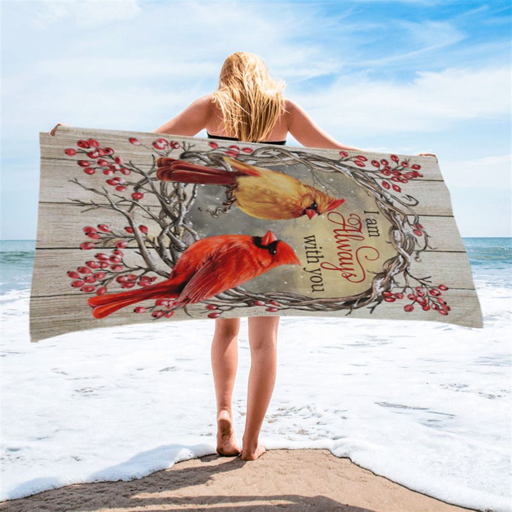 Cardinal I Am Always With You Beach Towel - Christian Beach Towel - Religious Beach Towel