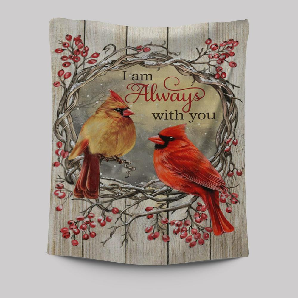 Cardinal I Am Always With You Tapestry Wall Art - Christian Wall Art Decor - Religious Tapestries Wall Hanging Prints