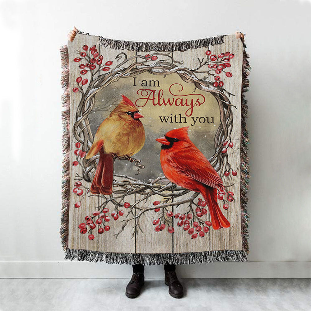 Cardinal I Am Always With You Woven Throw Blanket - Christian Throw Blanket Decor - Religious Woven Blanket Prints