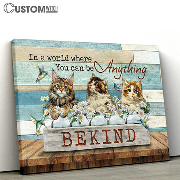 Cat Daisy Field Hummingbird In A World Where You Can Be Anything Canvas Wall Art - Bible Verse Canvas - Religious Prints