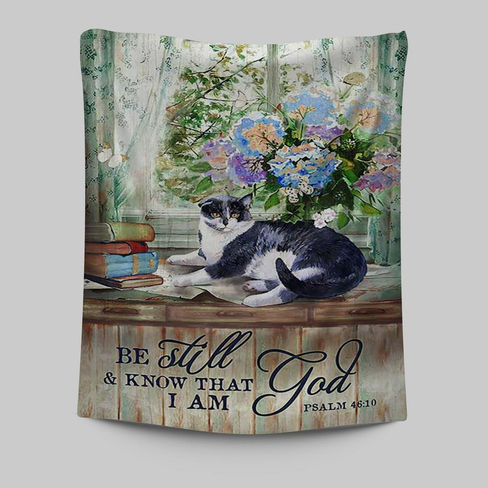 Cat Hydrangea Vase Book - Be Still And Know That I Am God Tapestry Wall Art - Christian Tapestries Prints - Bible Verse Tapestry Art
