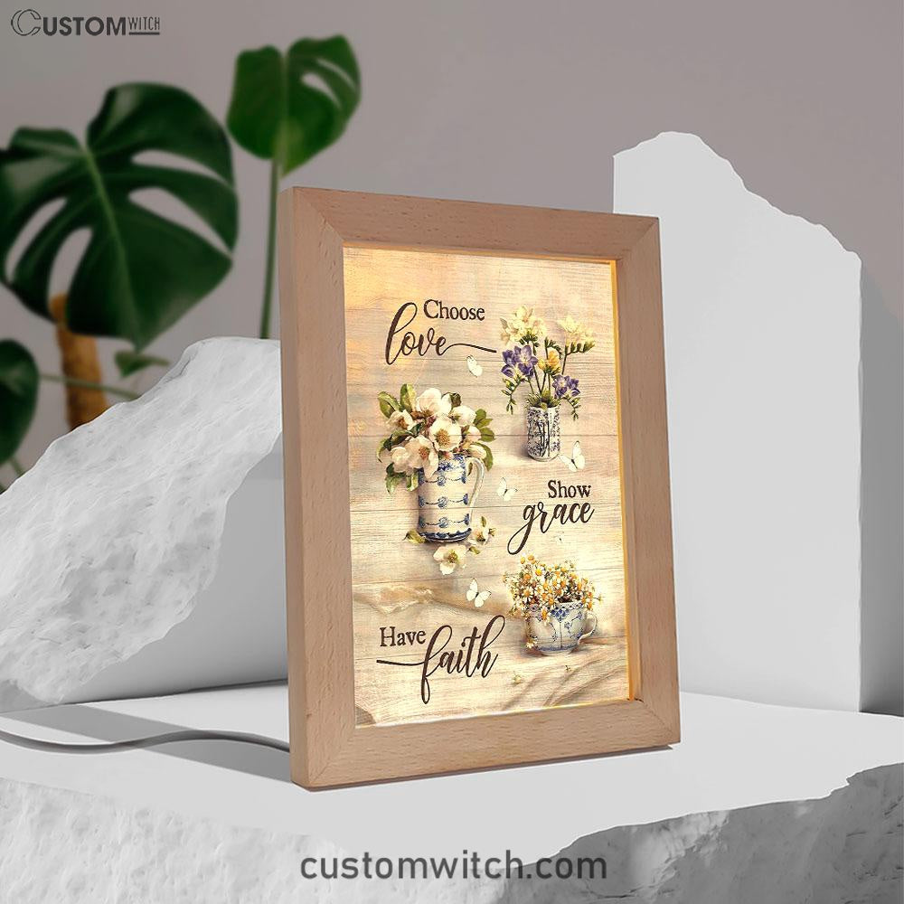 Chose Love Show Grace Have Faith Vintage Flower Frame Lamp Art - Christian Art - Bible Verse Art - Religious Home Decor