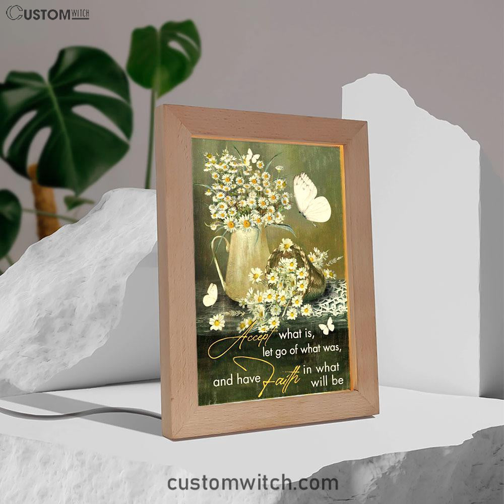 Christian Accept What Is Let Go Of What Was And Have Faith Frame Lamp Prints - Bible Verse Decor - Scripture Art