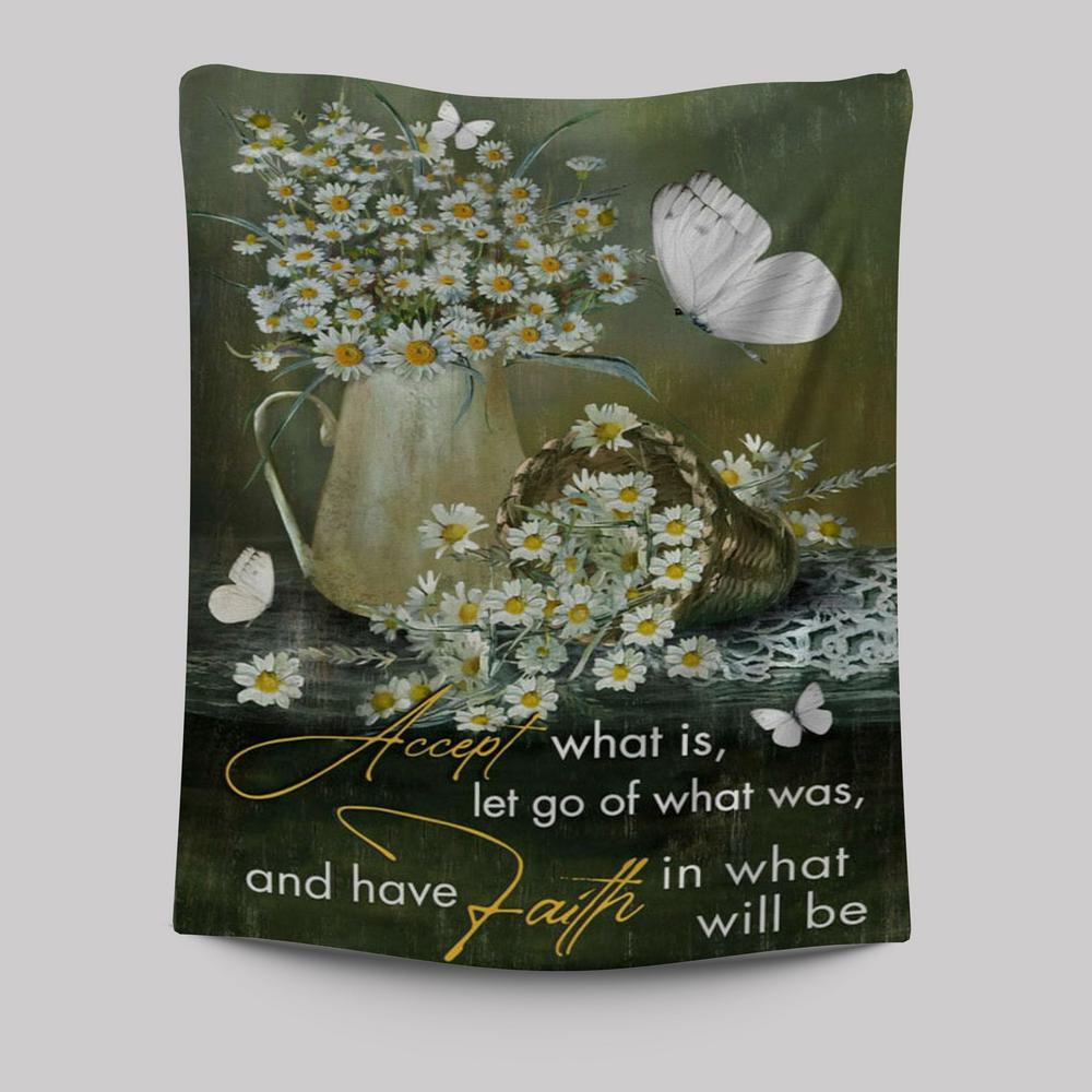 Christian Accept What Is Let Go Of What Was And Have Faith Tapestry Prints - Bible Verse Wall Decor - Scripture Wall Art