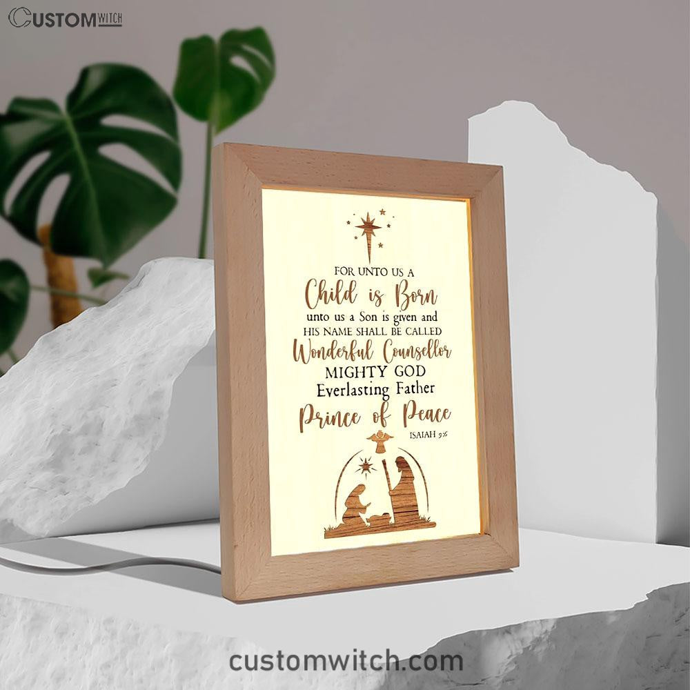 Christian Christmas Isaiah 96 For Unto Us A Child Is Born Frame Lamp Prints - Bible Verse Decor - Scripture Art