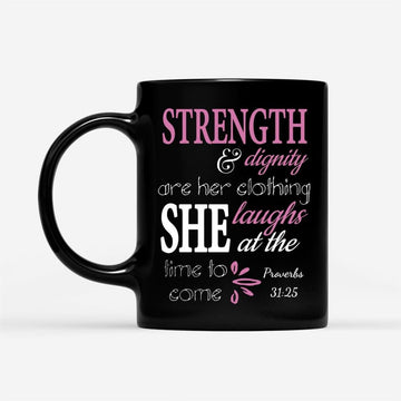 Christian Coffee Mug Proverbs 3125 Strength And Dignity Are Her Clothing, Christian Mug, Bible Mug, Faith Gift, Encouragement Gift