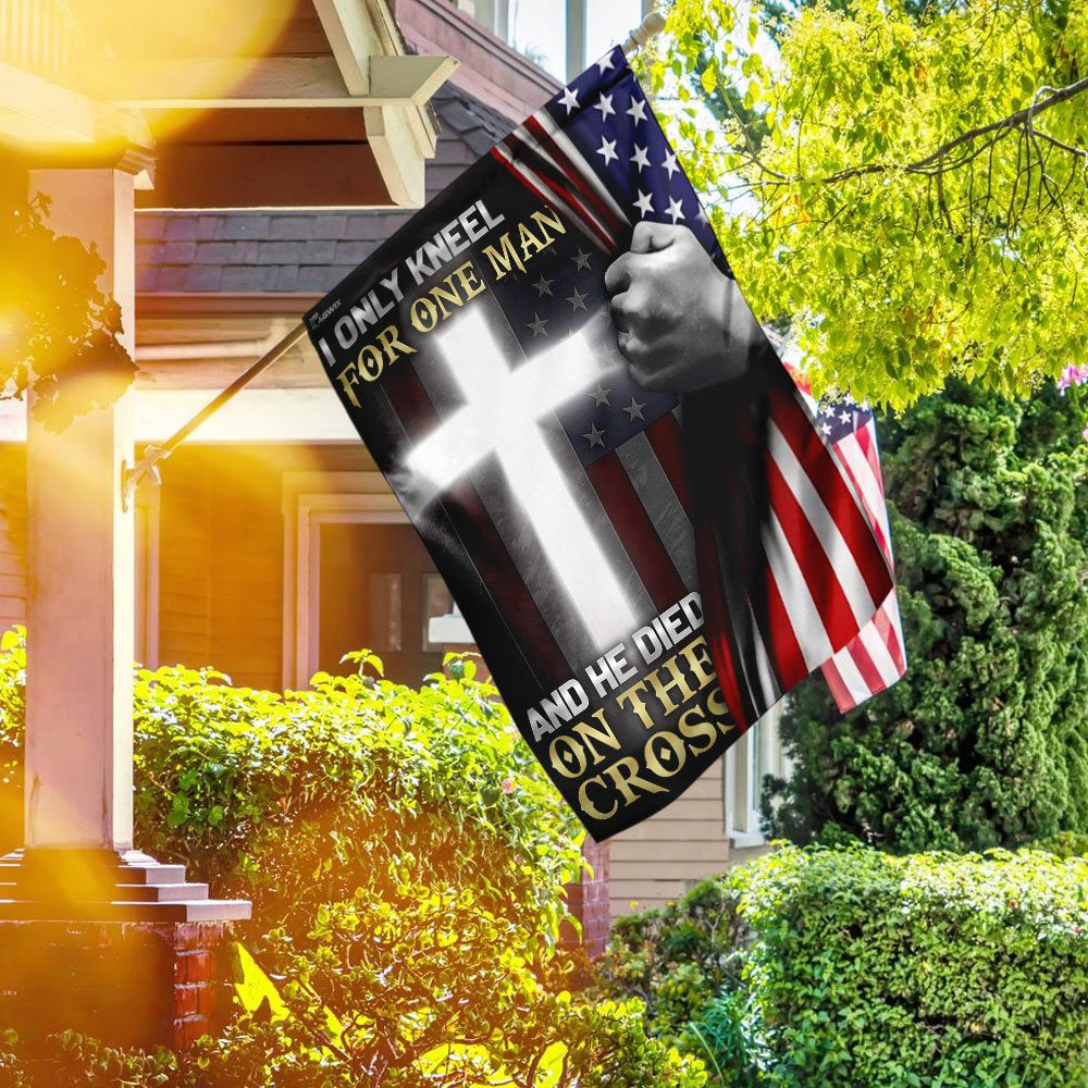 Christian Garden Flags, I Only Kneel For One Man And He Died On The Cross Flag, Christian House Flags, Christian Cross Flag, Faith Flag