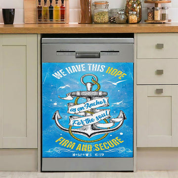 Christian Hebrews 619 Hope As An Anchor For The Soul Dishwasher Cover, Bible Verse Dishwasher Magnet Cover, Scripture Kitchen Decor