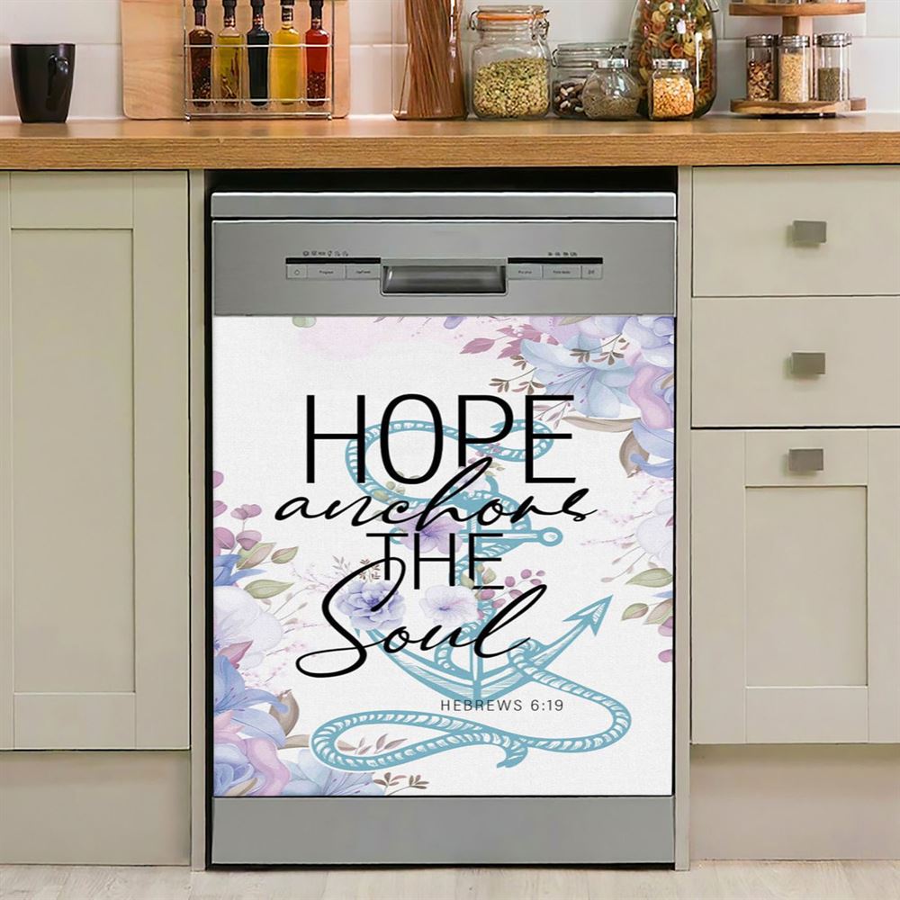 Christian Home Decor Flower Hope Anchors The Soul Dishwasher Cover, Bible Verse Dishwasher Magnet Cover, Scripture Kitchen Decor