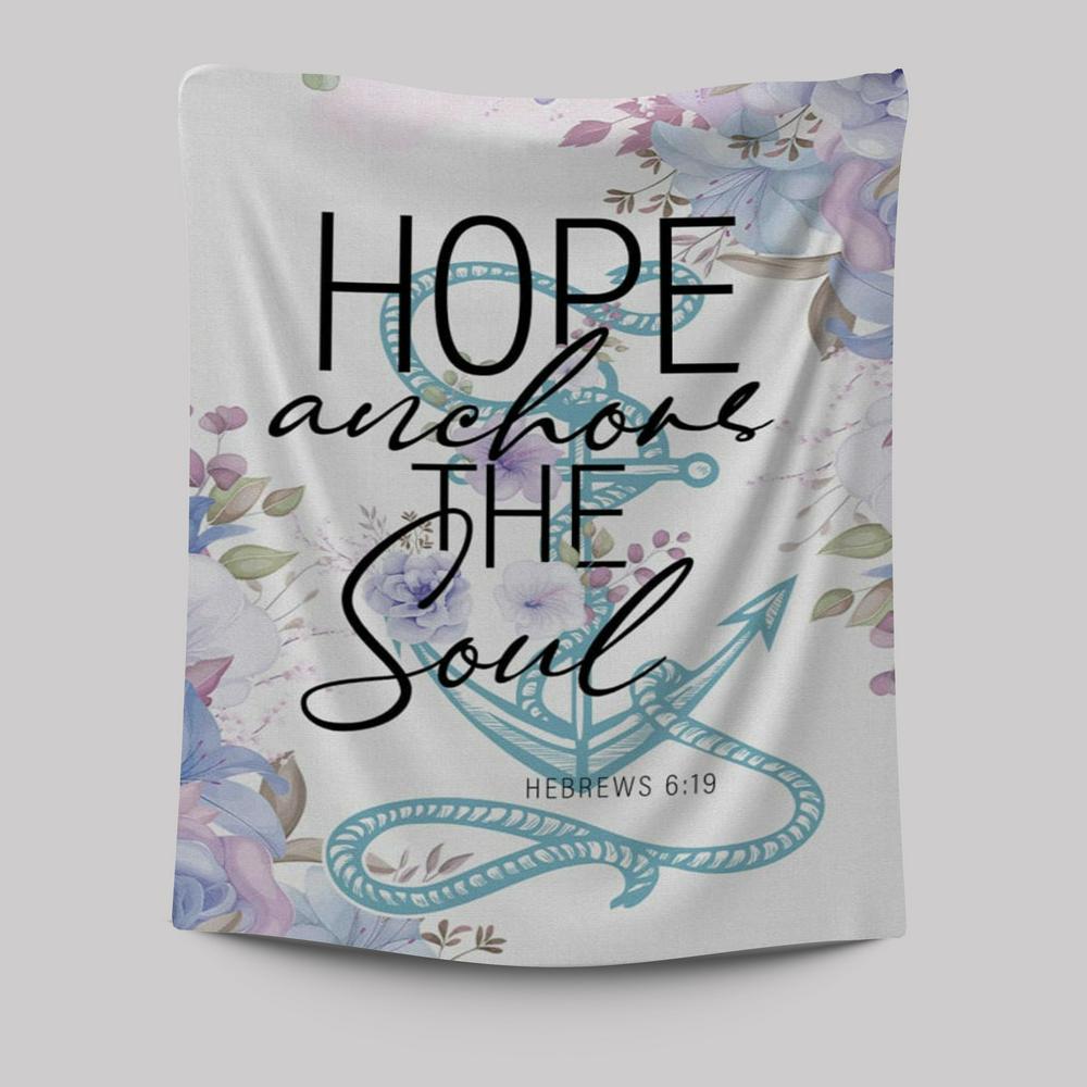 Christian Indoor Wall Tapestries Flower Hope Anchors The Soul Tapestry Prints - Bible Verse Wall Decor - Scripture Wall Art