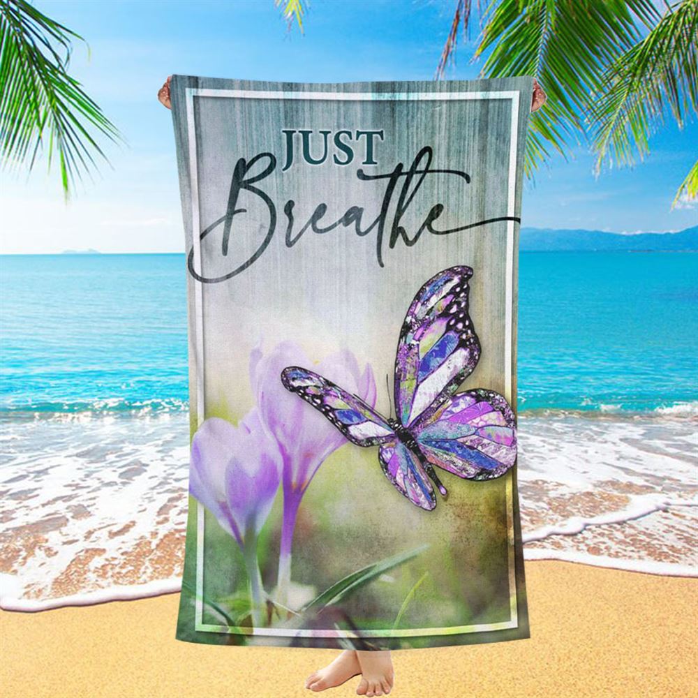 Christian Just Breathe Butterfly Beach Towel - Bible Verse Beach Towel - Scripture Beach Towel