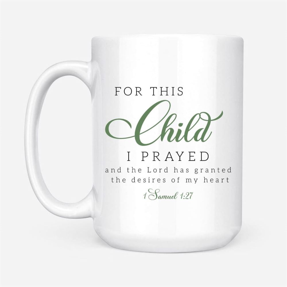 Christian Mugs 1 Samuel 127 For This Child I Prayed Coffee Mug, Christian Mug, Bible Mug, Faith Gift, Encouragement Gift