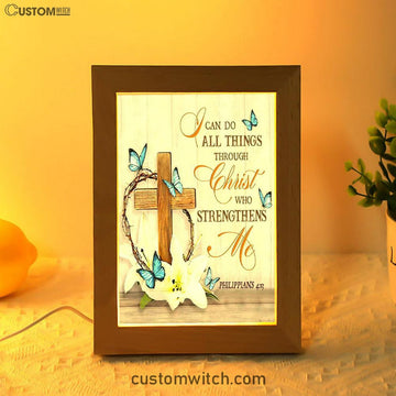 Christian Philippians 413 Nkjv Wooden Cross Lily Flower Butterflies Frame Lamp Prints - Bible Verse Decor - Scripture Art
