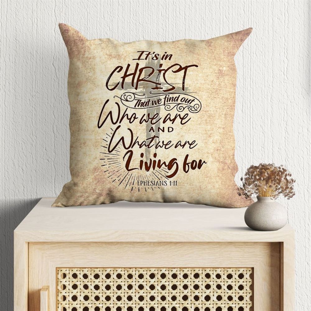 Christian Pillow, Cross Art Pillow, In Christ That We Find Out Who We Are Ephesians 111 Pillow, Christian Throw Pillow, Inspirational Gifts
