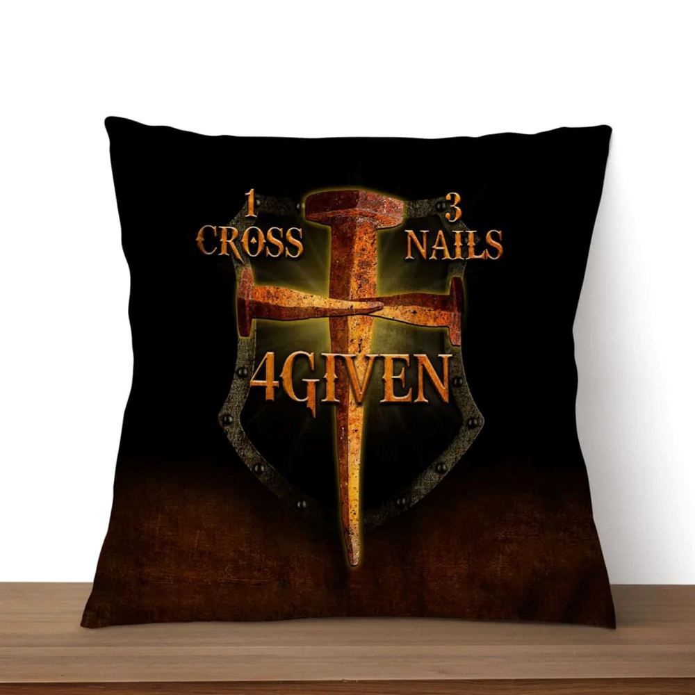 Christian Pillow, Jesus Pillow, 1 Cross 3 Nails 4 Given Pillow, Christian Throw Pillow, Inspirational Gifts, Best Pillow