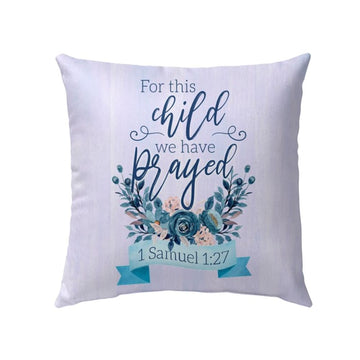 Christian Pillow, Jesus Pillow, 1 Samuel 127 For This Child We Have Prayedpillow, Christian Throw Pillow, Inspirational Gifts, Best Pillow