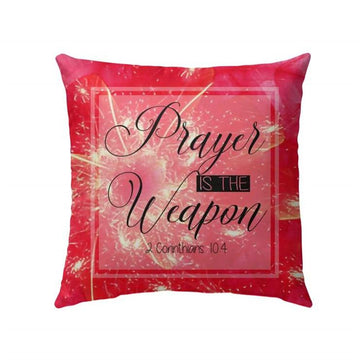 Christian Pillow, Jesus Pillow, 2 Corinthians 104 Prayer Is The Weapon Pillow, Christian Throw Pillow, Inspirational Gifts, Best Pillow