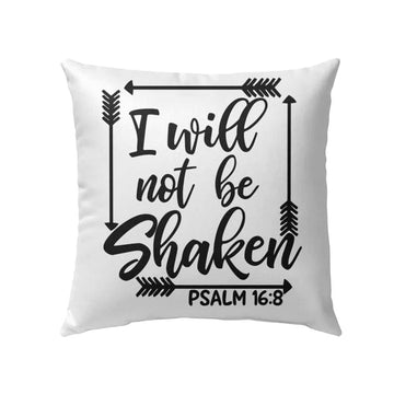 Christian Pillow, Jesus Pillow, Arrow Pillow, I Will Not Be Shaken Psalm 168 Pillow, Christian Throw Pillow, Inspirational Gifts, Best Pillow