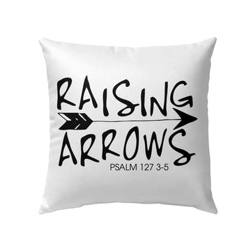 Christian Pillow, Jesus Pillow, Arrow Pillow, Raising Arrows Psalm 1273,5 Throw Pillow, Christian Throw Pillow, Inspirational Gifts, Best Pillow