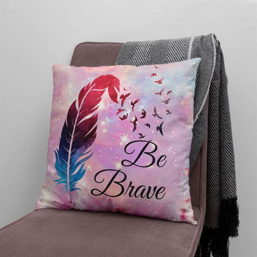 Christian Pillow, Jesus Pillow, Be Brave Feather Christian Pillow, Christian Throw Pillow, Inspirational Gifts, Best Pillow