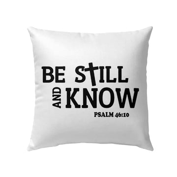 Christian Pillow, Jesus Pillow, Be Still And Know Psalm 4610 Bible Verse Pillow, Christian Throw Pillow, Inspirational Gifts, Best Pillow