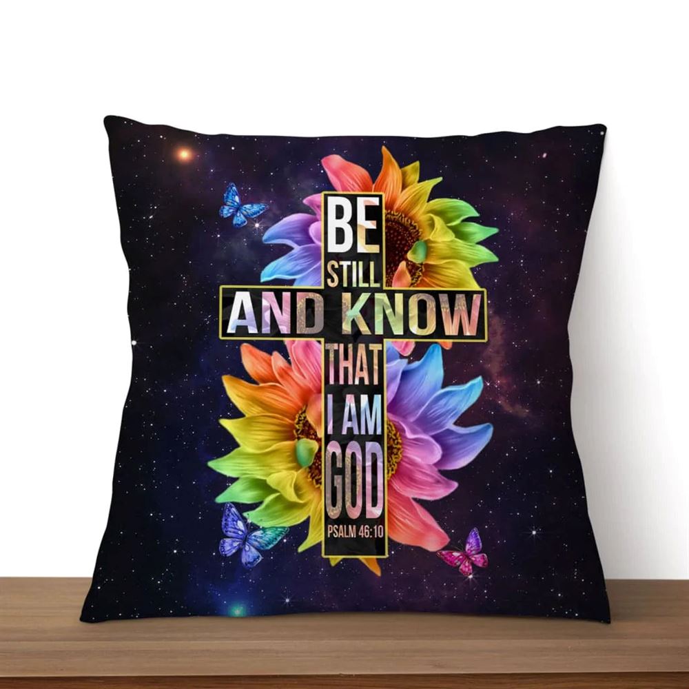 Christian Pillow, Jesus Pillow, Be Still And Know That I Am God Throw Pillow, Christian Throw Pillow, Inspirational Gifts, Best Pillow