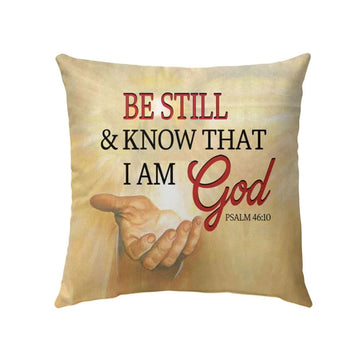 Christian Pillow, Jesus Pillow, Be Still Psalm 4610 Bible Verse Pillow, Jesus Hand Pillow, Christian Throw Pillow, Inspirational Gifts, Best Pillow