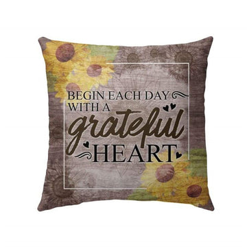 Christian Pillow, Jesus Pillow, Begin Each Day With A Grateful Heart Christian 2 Pillow, Christian Throw Pillow, Inspirational Gifts, Best Pillow