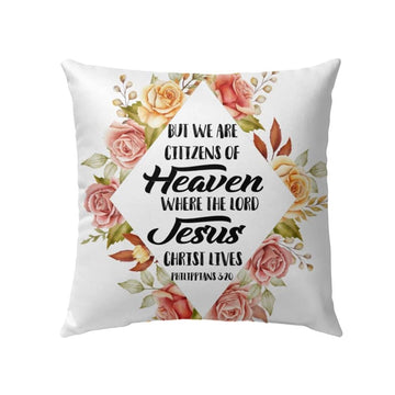 Christian Pillow, Jesus Pillow, But We Are Citizens Of Heaven Philippians 320 Pillow, Christian Throw Pillow, Inspirational Gifts, Best Pillow