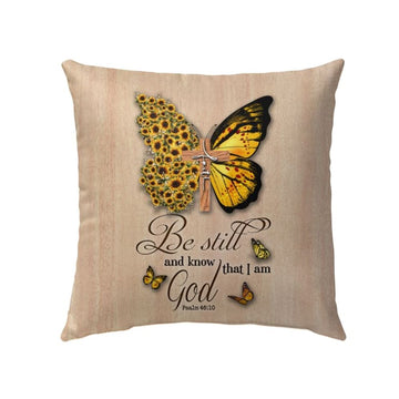 Christian Pillow, Jesus Pillow, Butterfly Be Still And Know That I Am God Psalm 4610 Pillow, Christian Throw Pillow, Inspirational Gifts, Best Pillow