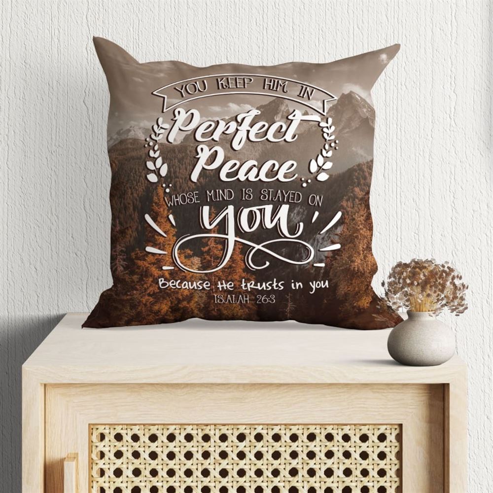 Christian Pillow, Jesus Pillow, Child Of You Keep Him In Perfect Peace Isaiah 263 Pillow, Christian Throw Pillow, Inspirational Gifts, Best Pillow