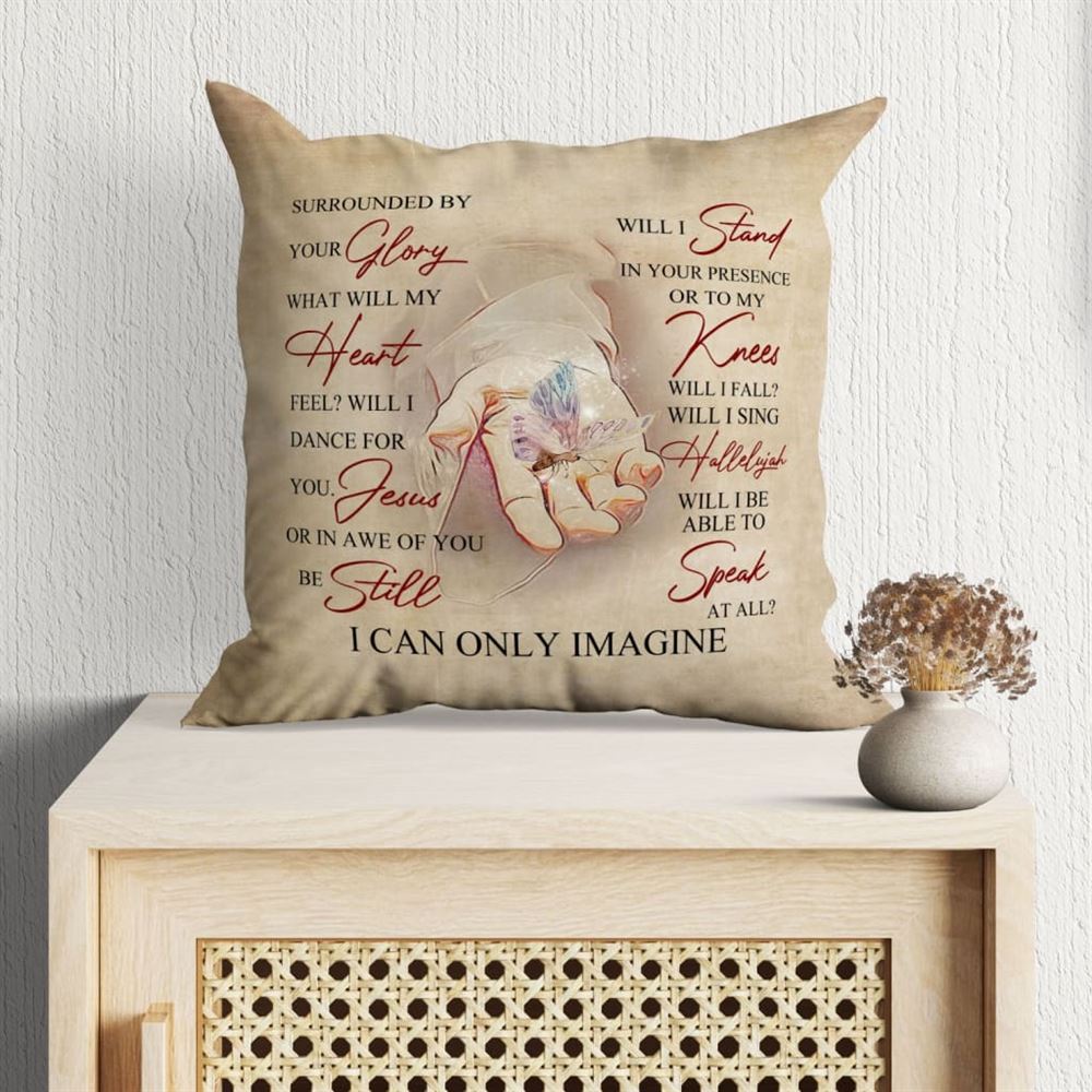 Christian Pillow, Jesus Pillow, Christian Pillows Jesus Hands, I Can Only Imagine Pillow, Christian Throw Pillow, Inspirational Gifts, Best Pillow