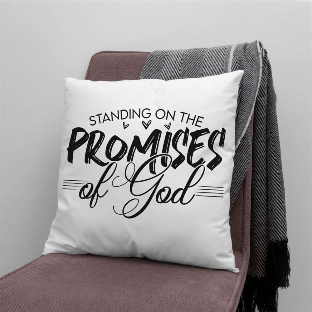 Christian Pillow, Jesus Pillow, Christian Pillows Standing On The Promises Of God Pillow, Christian Throw Pillow, Inspirational Gifts, Best Pillow