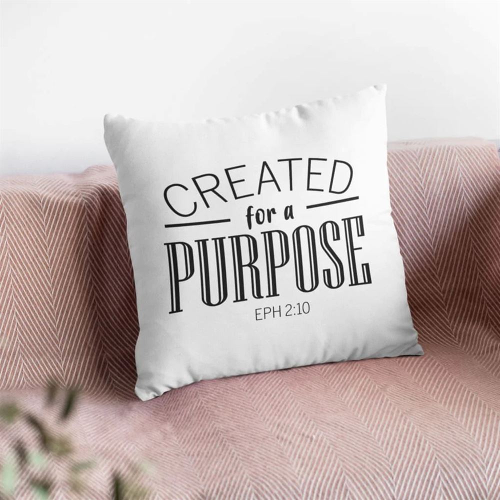 Christian Pillow, Jesus Pillow, Created For A Purpose Ephesians 210 Throw Pillow, Christian Throw Pillow, Inspirational Gifts, Best Pillow